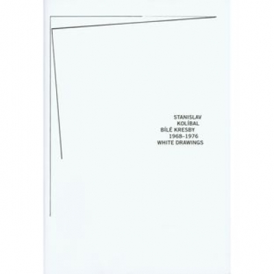 Stanislav Kolíbal - Bílé kresby 1968-1976